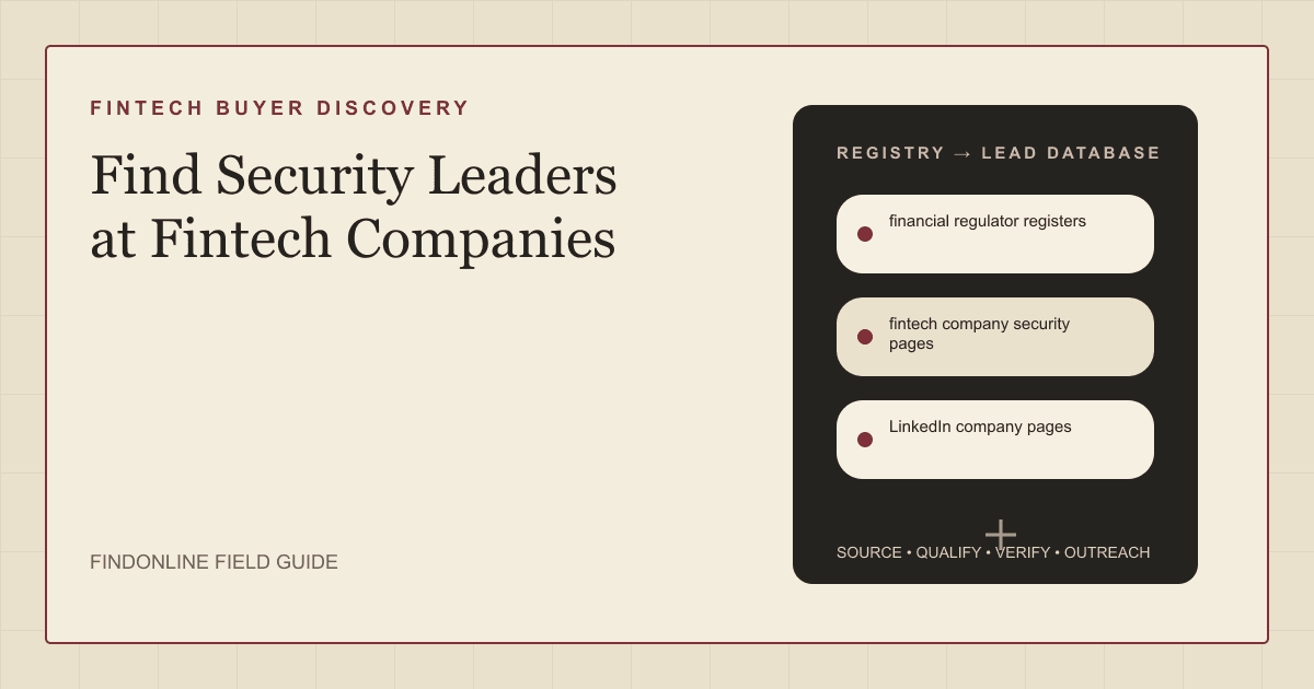Finding fintech security leaders through financial regulator registers, fintech company security pages, and LinkedIn company pages